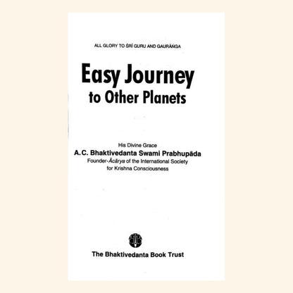 Easy Journey to Other Planets - By His Divine Grace A.C. Bhaktivedanta Swami Prabhupada (Paperback)