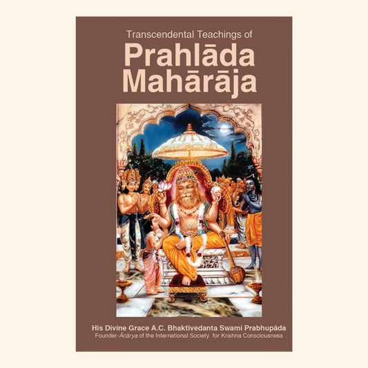 Transcendental Teachings of Prahlada Maharaj - By His Divine Grace A.C. Bhaktivedanta Swami Prabhupada (Paperback)